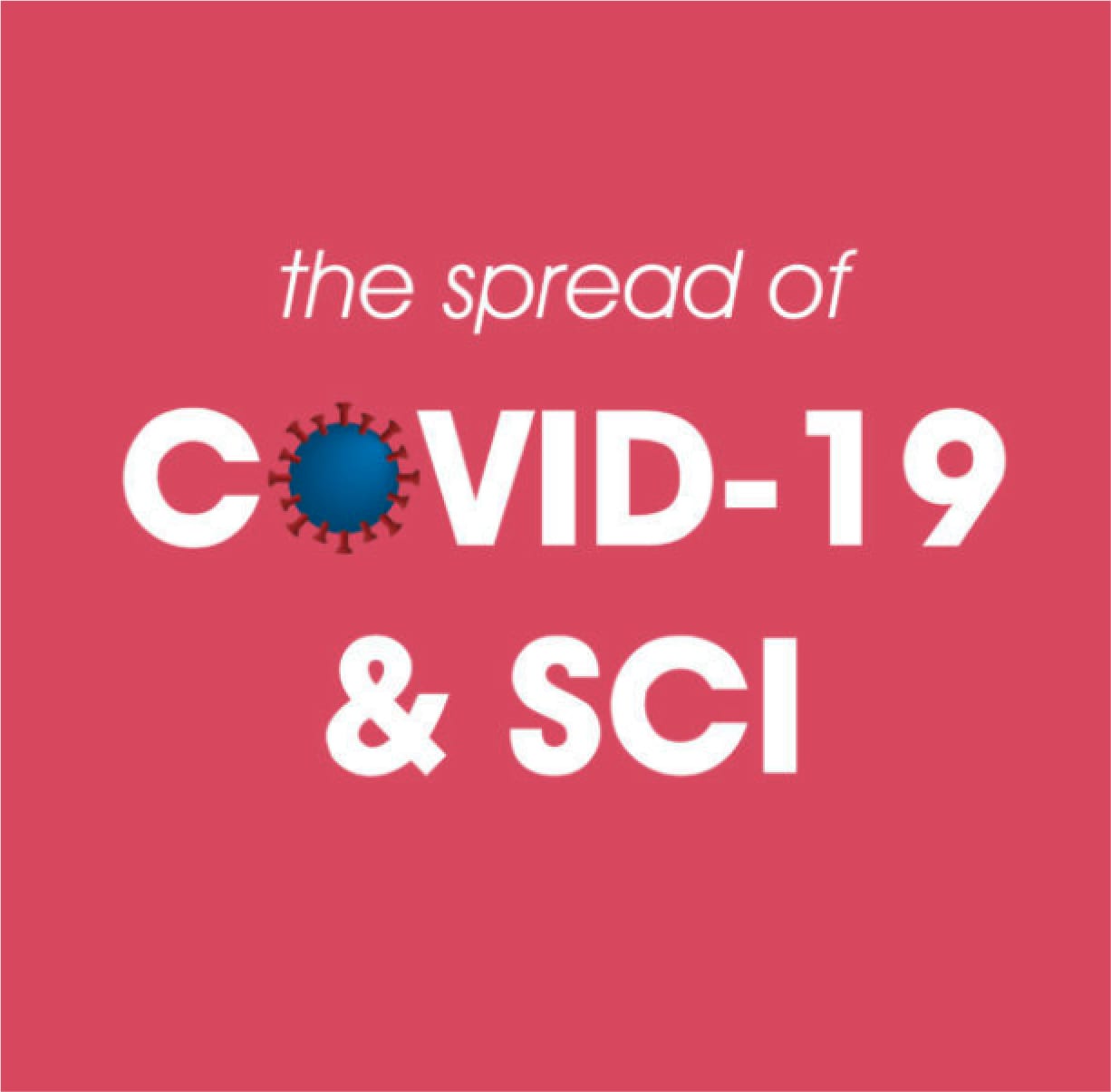The Spread of COVID-19 & SCI
